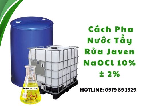 Cách Pha Nước Tẩy Rửa Javen – NaOCl 10% ± 2%