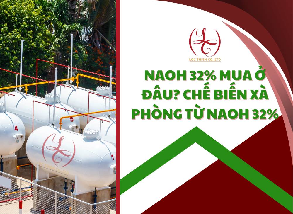 NaOH 32% Mua Ở Đâu - NaOH 32% - Natri Hydroxit