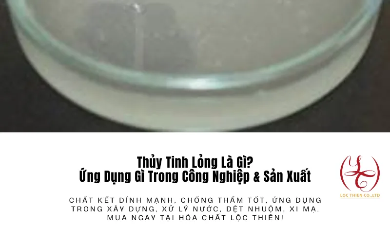 Thủy tinh lỏng là gì